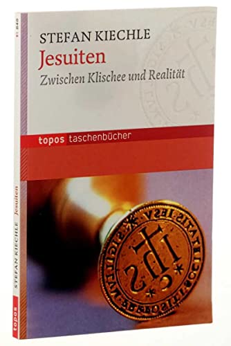 Jesuiten: Zwischen Klischee und Realität (Topos Taschenbücher) von Topos plus
